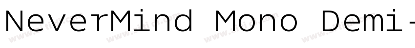 NeverMind Mono Demi字体转换